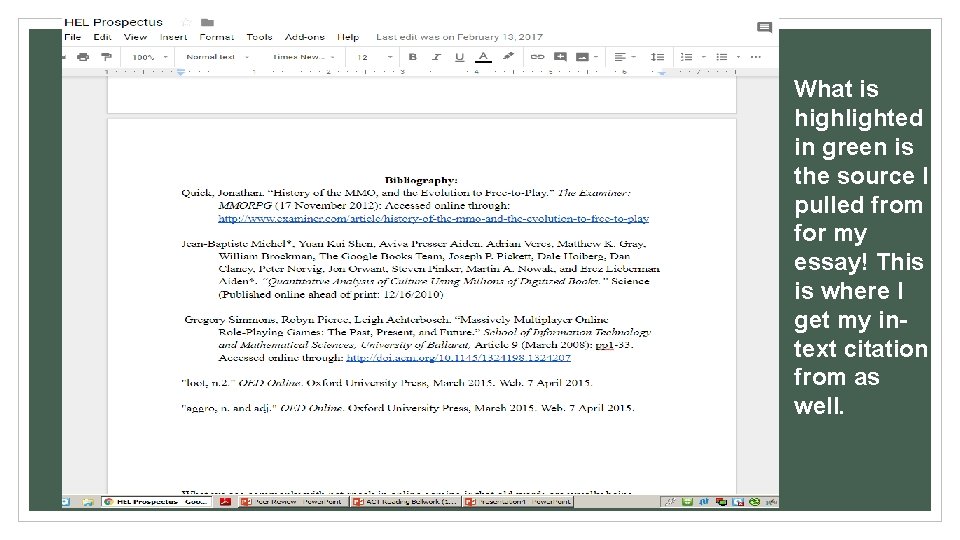 What is highlighted in green is the source I pulled from for my essay!