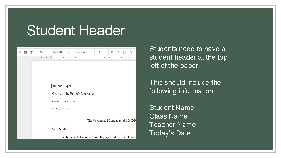 Student Header Students need to have a student header at the top left of