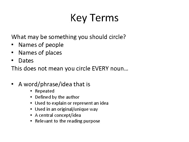 Key Terms What may be something you should circle? • Names of people •