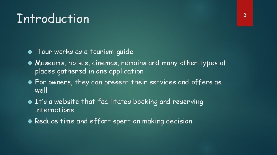 Introduction i. Tour works as a tourism guide Museums, hotels, cinemas, remains and many