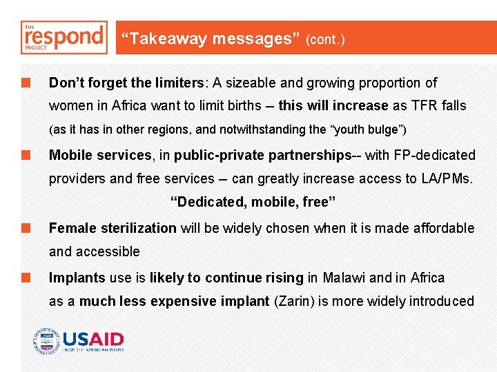 “Takeaway messages” (cont. ) Don’t forget the limiters: A sizeable and growing proportion of