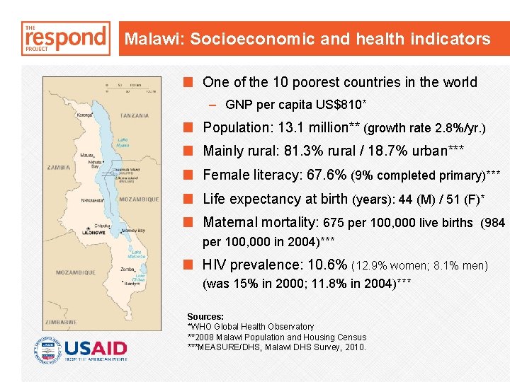 Malawi: Socioeconomic and health indicators One of the 10 poorest countries in the world