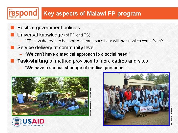 Key aspects of Malawi FP program Positive government policies Universal knowledge (of FP and