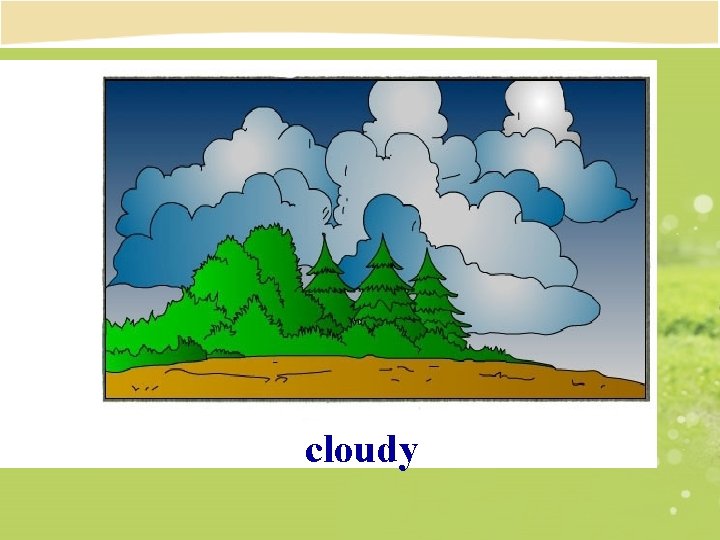 cloudy 