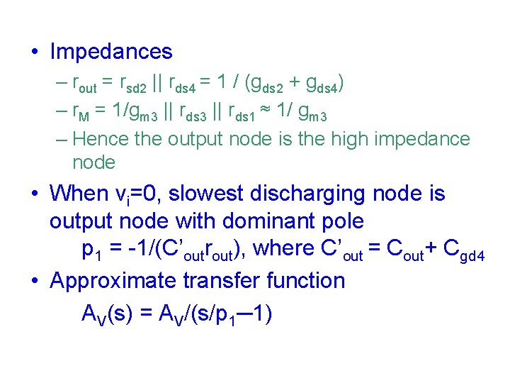  • Impedances – rout = rsd 2 || rds 4 = 1 /