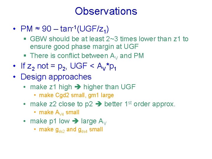 Observations • PM ≈ 90 – tan-1(UGF/z 1) § GBW should be at least