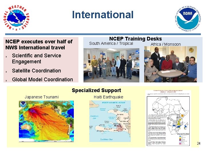 International NCEP executes over half of NWS International travel q q q NCEP Training