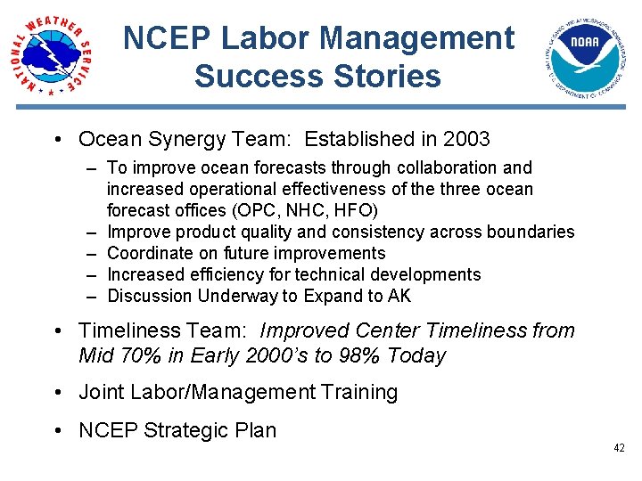 NCEP Labor Management Success Stories • Ocean Synergy Team: Established in 2003 – To