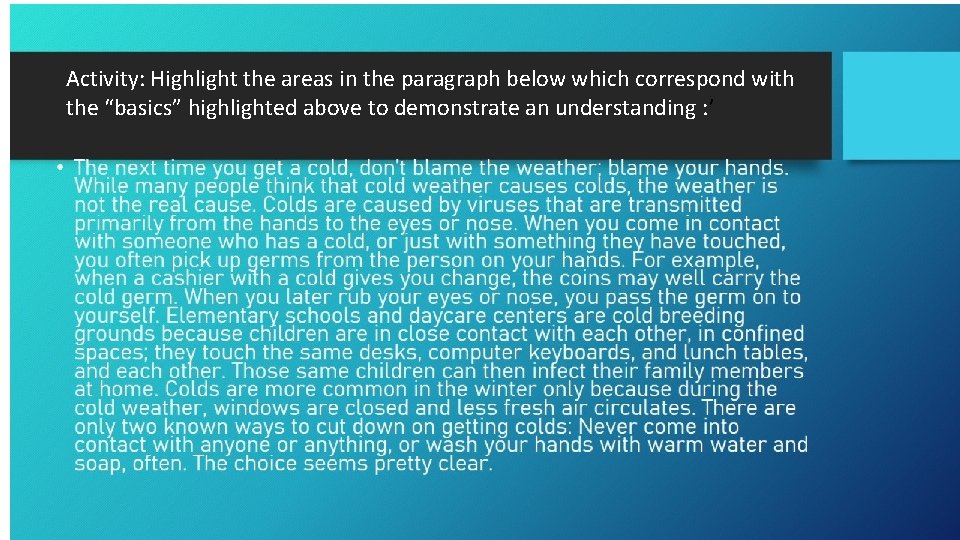 Activity: Highlight the areas in the paragraph below which correspond with the “basics” highlighted