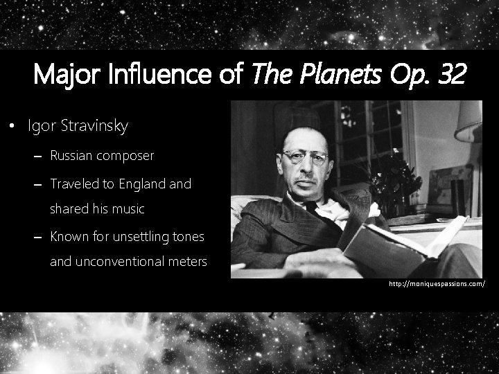 Major Influence of The Planets Op. 32 • Igor Stravinsky – Russian composer –