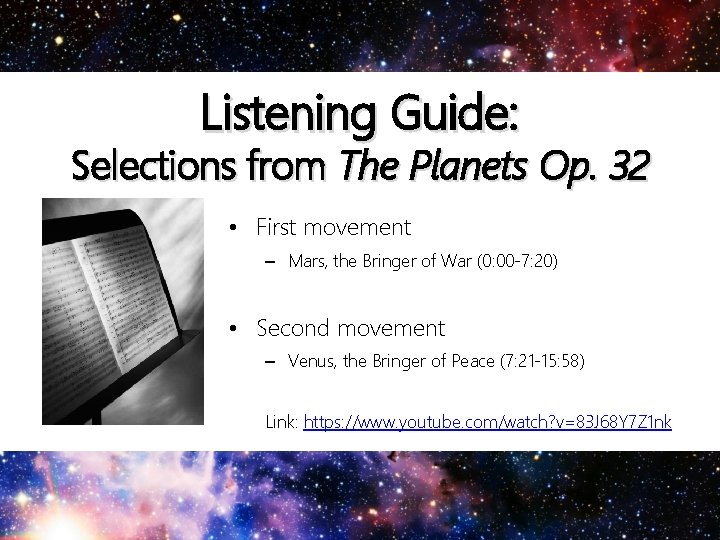 Listening Guide: Selections from The Planets Op. 32 • First movement – Mars, the