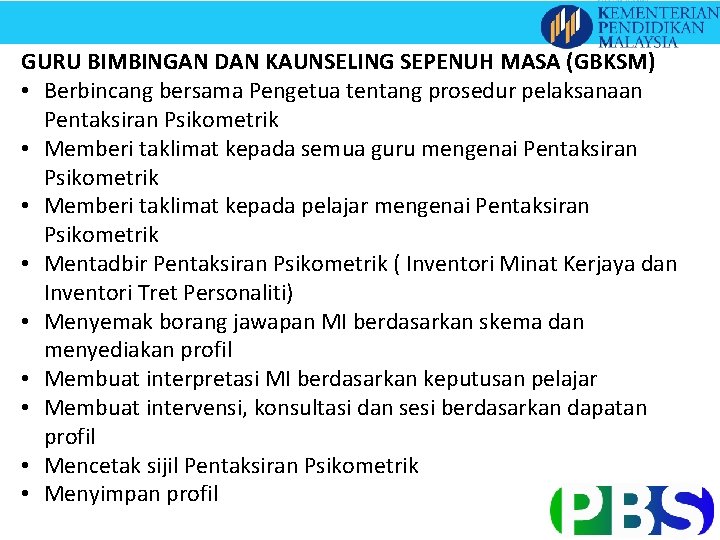 GURU BIMBINGAN DAN KAUNSELING SEPENUH MASA (GBKSM) • Berbincang bersama Pengetua tentang prosedur pelaksanaan