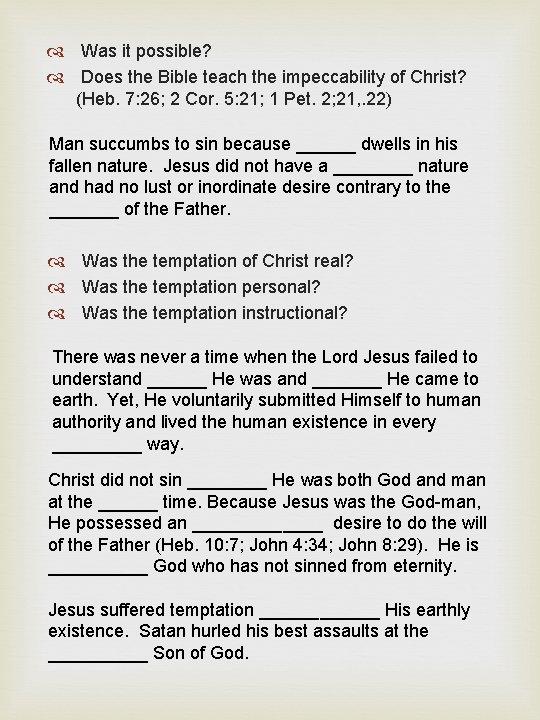 Was it possible? Does the Bible teach the impeccability of Christ? (Heb. 7:  Was it possible? Does the Bible teach the impeccability of Christ? (Heb. 7: