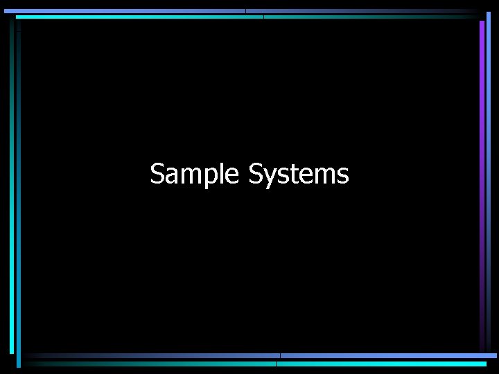Sample Systems 