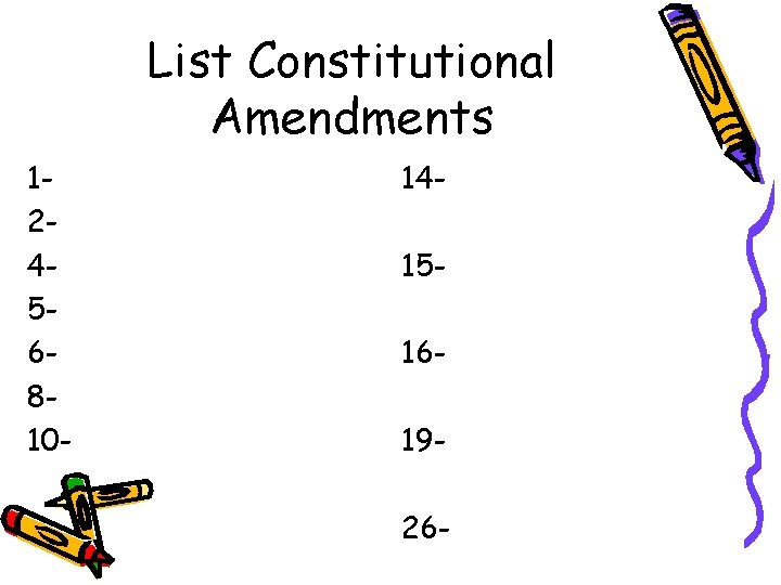 List Constitutional Amendments 12456810 - 1415161926 - 