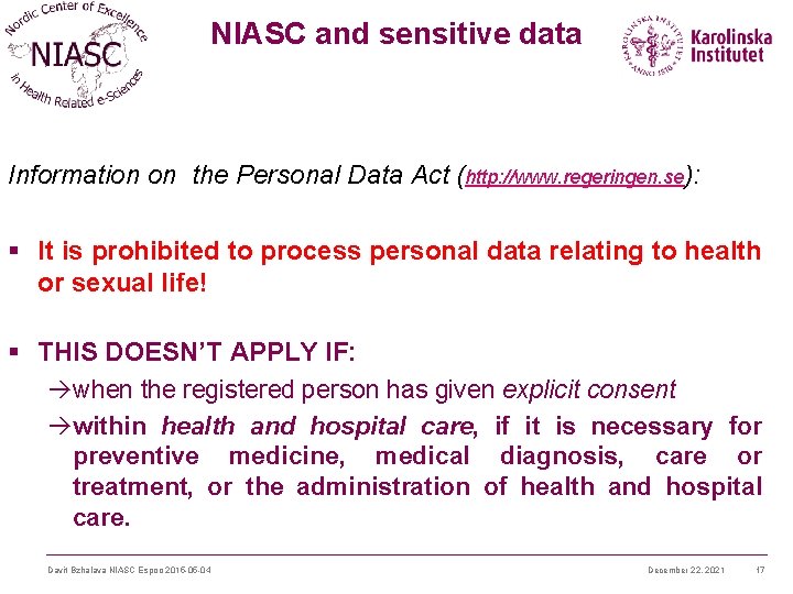 NIASC and sensitive data Information on the Personal Data Act (http: //www. regeringen. se):