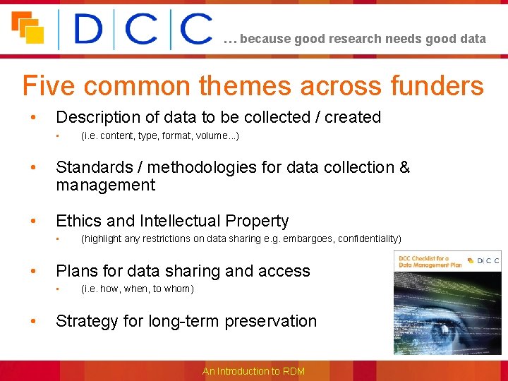 … because good research needs good data Five common themes across funders • Description