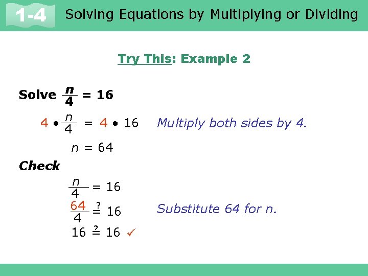Solving Equations by Multiplying or Dividing 1 -1 and Expressions 1 -4 Variables Try