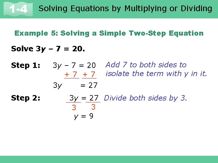 Solving Equations by Multiplying or Dividing 1 -1 and Expressions 1 -4 Variables Example