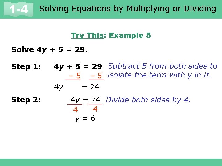 Solving Equations by Multiplying or Dividing 1 -1 and Expressions 1 -4 Variables Try