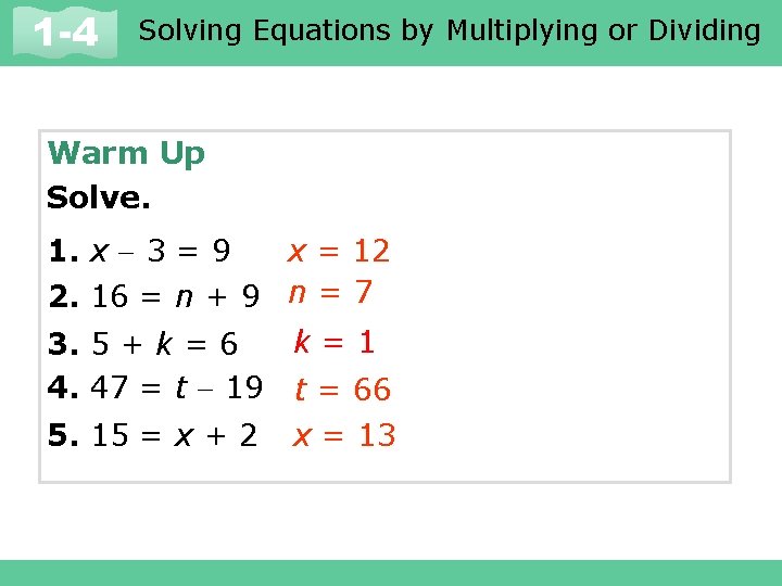 Solving Equations by Multiplying or Dividing 1 -1 and Expressions 1 -4 Variables Warm