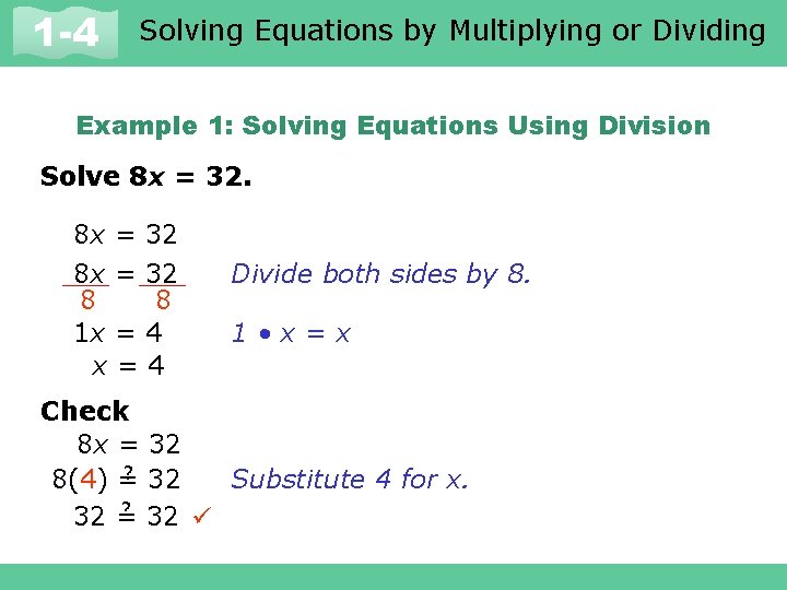 Solving Equations by Multiplying or Dividing 1 -1 and Expressions 1 -4 Variables Example