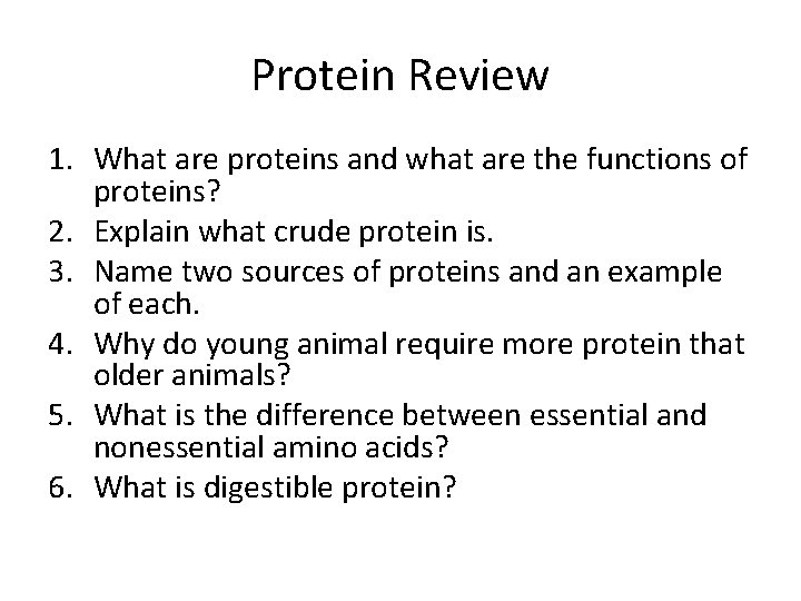 Protein Review 1. What are proteins and what are the functions of proteins? 2.