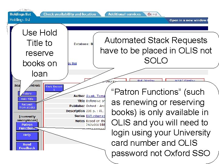 Use Hold Title to reserve books on loan Automated Stack Requests have to be