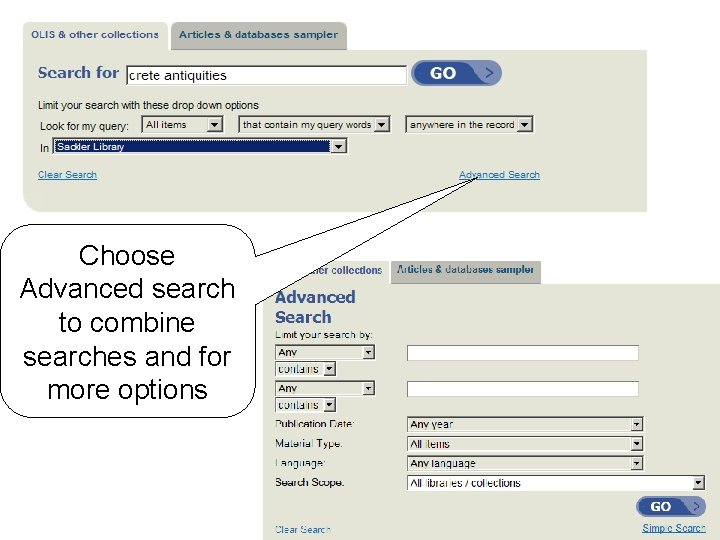 Choose Advanced search to combine searches and for more options 