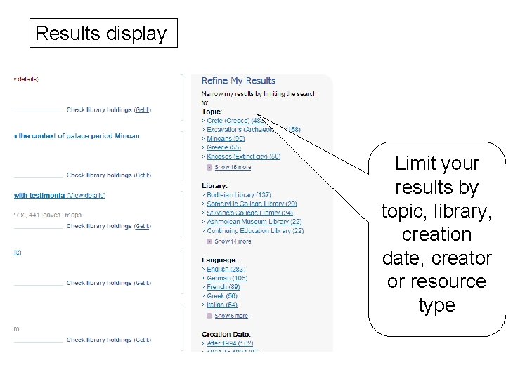 Results display Limit your results by topic, library, creation date, creator or resource type