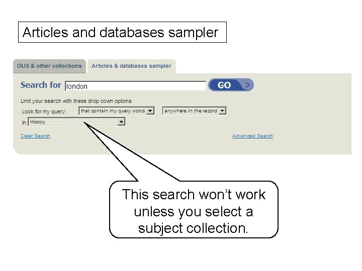 Articles and databases sampler This search won’t work unless you select a subject collection.