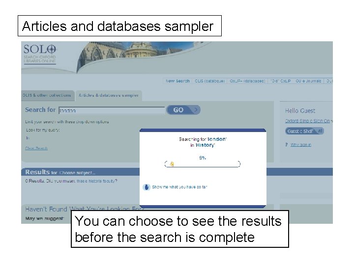 Articles and databases sampler You can choose to see the results before the search