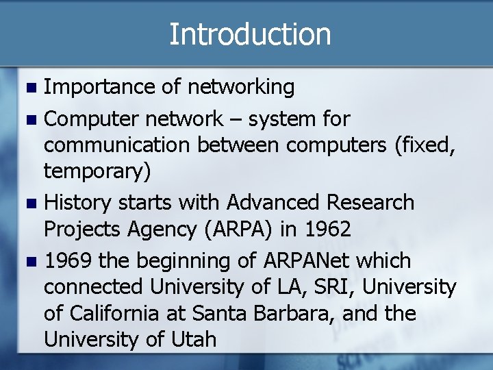 Introduction Importance of networking n Computer network – system for communication between computers (fixed,
