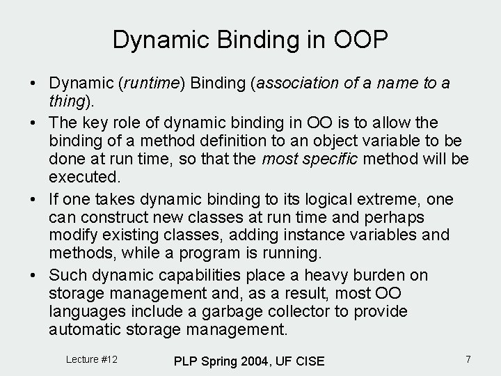 Dynamic Binding in OOP • Dynamic (runtime) Binding (association of a name to a