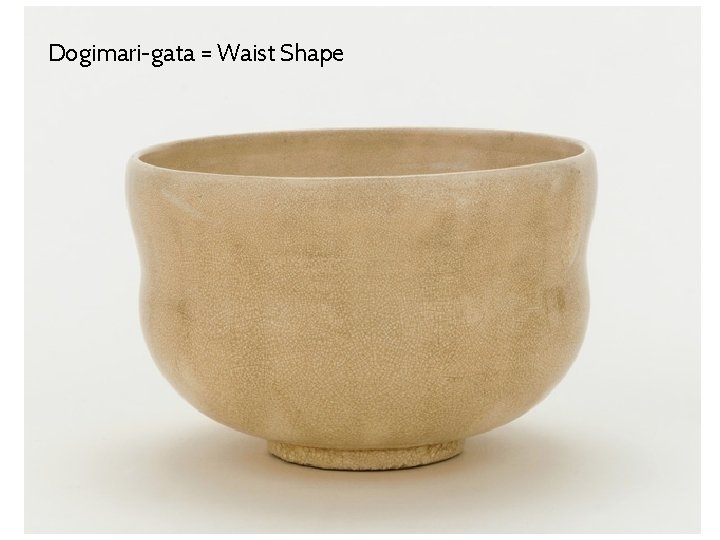 Dogimari-gata = Waist Shape 