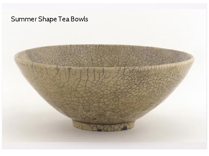 Summer Shape Tea Bowls 