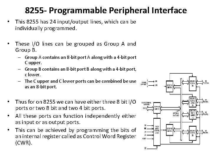 8255 - Programmable Peripheral Interface • This 8255 has 24 input/output lines, which can 8255 - Programmable Peripheral Interface • This 8255 has 24 input/output lines, which can