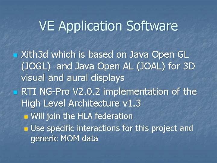 VE Application Software n n Xith 3 d which is based on Java Open VE Application Software n n Xith 3 d which is based on Java Open