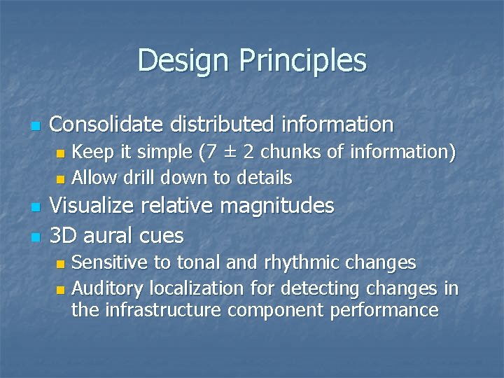Design Principles n Consolidate distributed information Keep it simple (7 ± 2 chunks of Design Principles n Consolidate distributed information Keep it simple (7 ± 2 chunks of