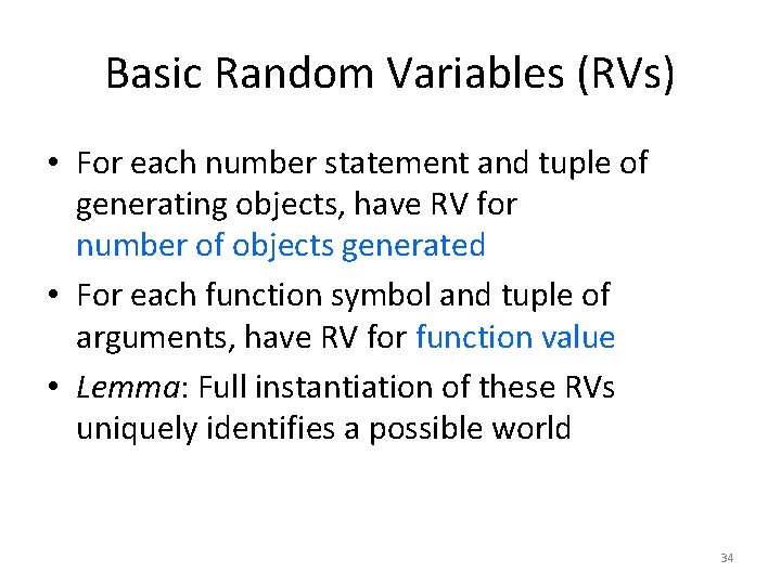 Basic Random Variables (RVs) • For each number statement and tuple of generating objects,