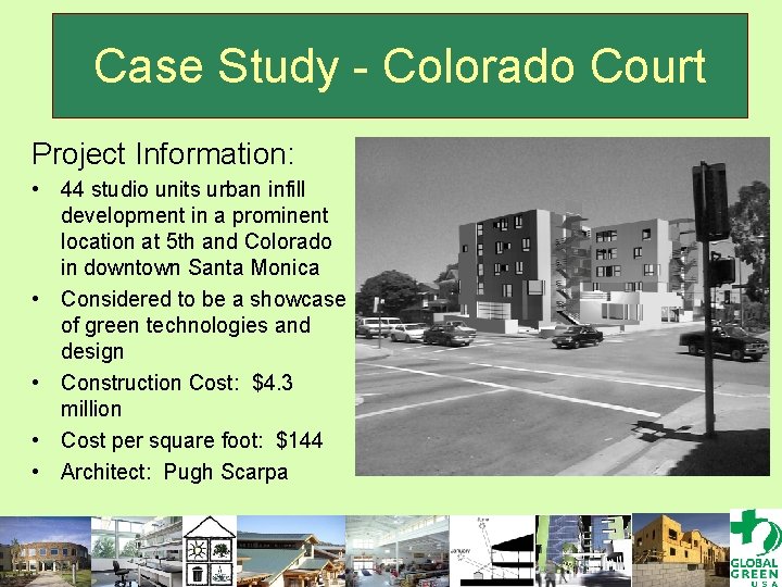 Case Study - Colorado Court Project Information: • 44 studio units urban infill development