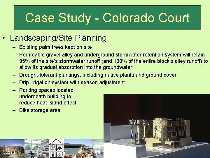 Case Study - Colorado Court • Landscaping/Site Planning – Existing palm trees kept on