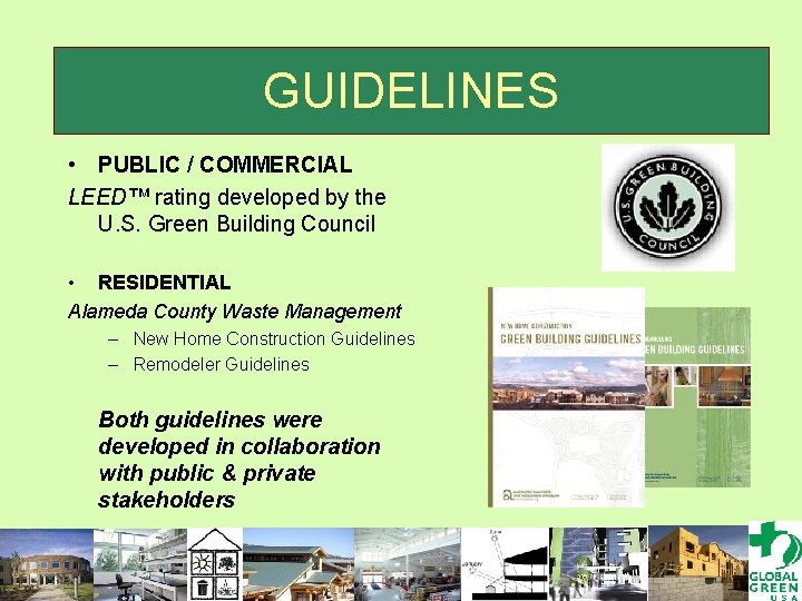 GUIDELINES • PUBLIC / COMMERCIAL LEED™ rating developed by the U. S. Green Building
