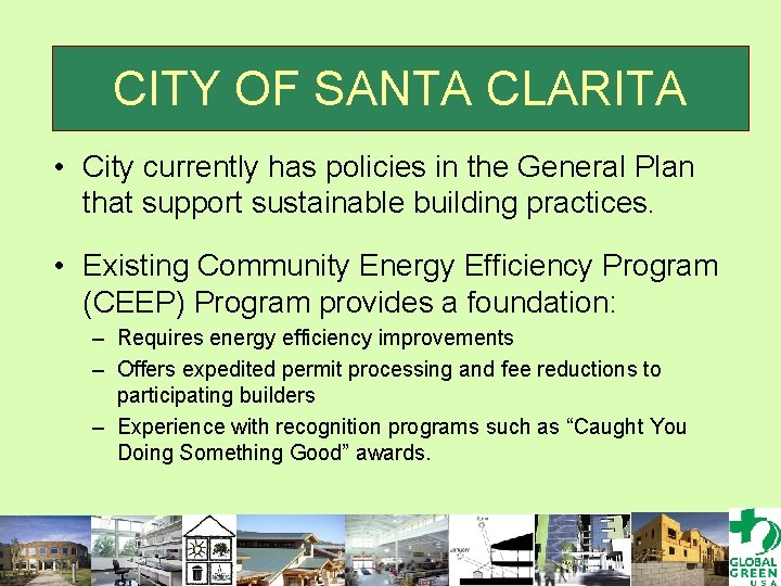 CITY OF SANTA CLARITA • City currently has policies in the General Plan that