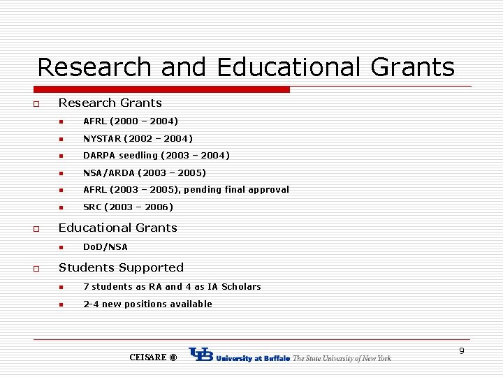 Research and Educational Grants o o Research Grants n AFRL (2000 – 2004) n