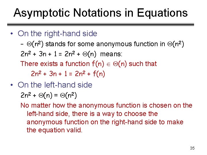 Asymptotic Notations in Equations • On the right-hand side – (n 2) stands for Asymptotic Notations in Equations • On the right-hand side – (n 2) stands for