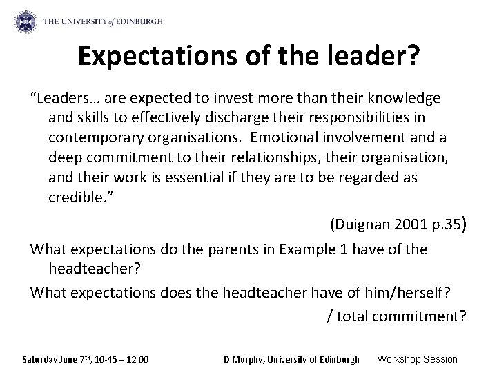 Expectations of the leader? “Leaders… are expected to invest more than their knowledge and