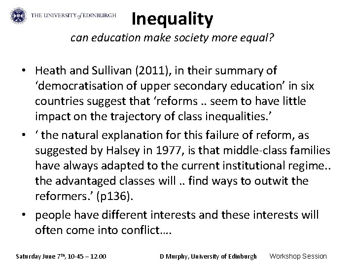 Inequality can education make society more equal? • Heath and Sullivan (2011), in their