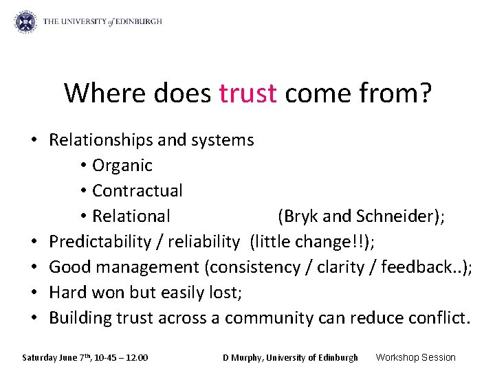 Where does trust come from? • Relationships and systems • Organic • Contractual •