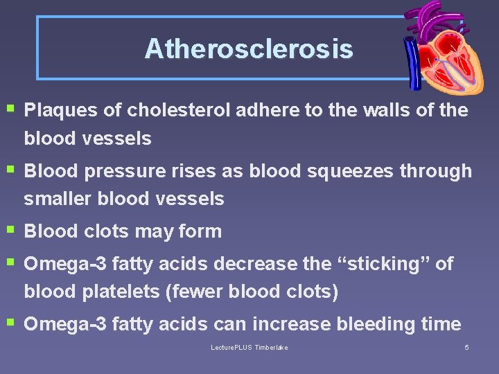 Atherosclerosis § Plaques of cholesterol adhere to the walls of the blood vessels §